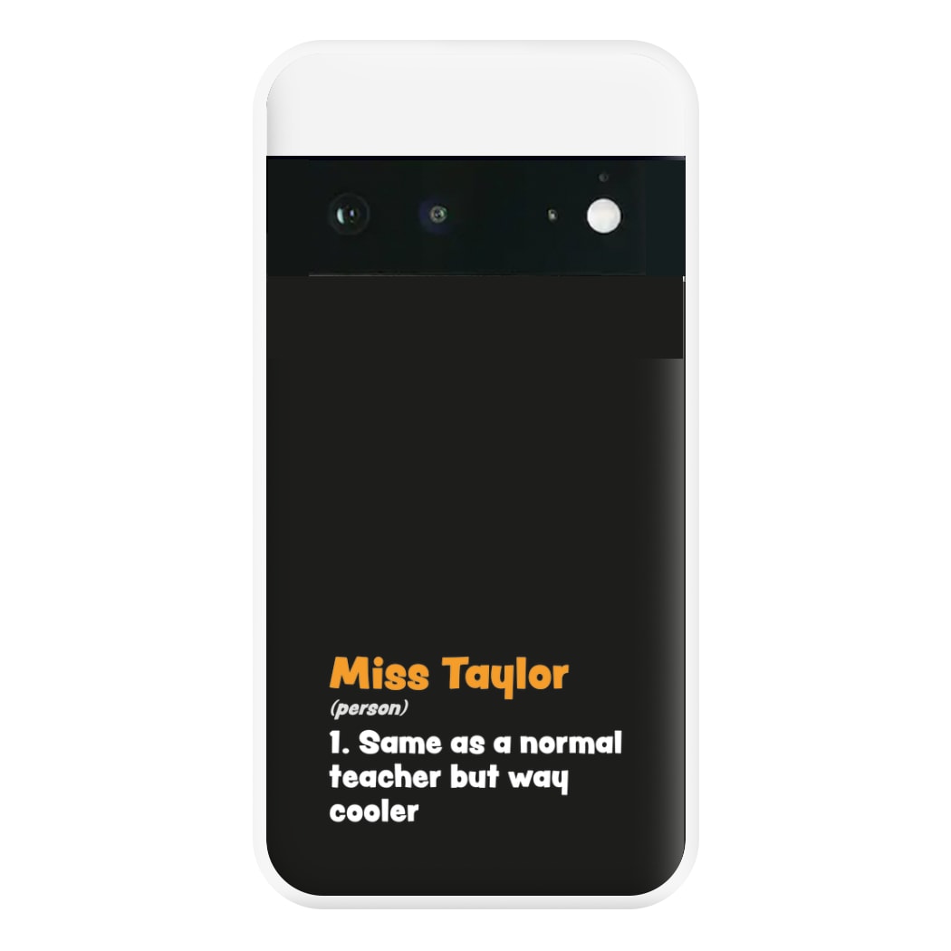 Way Cooler - Personalised Teachers Gift Phone Case for Google Pixel 6a