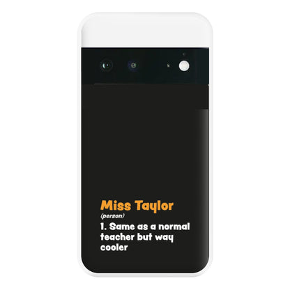 Way Cooler - Personalised Teachers Gift Phone Case for Google Pixel 6a