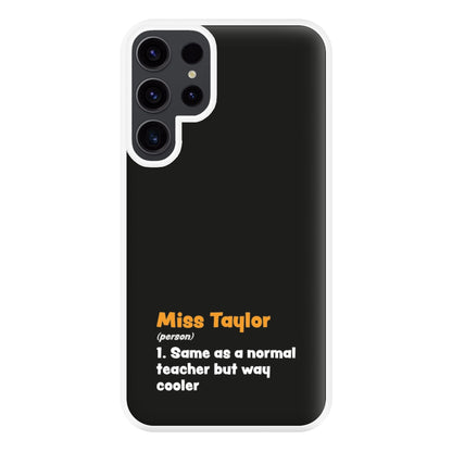 Way Cooler - Personalised Teachers Gift Phone Case for Galaxy S23 Ultra