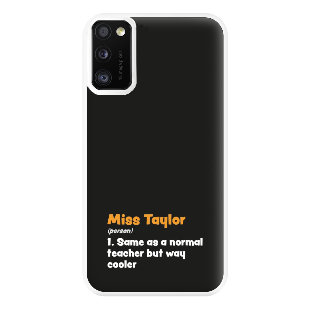 Way Cooler - Personalised Teachers Gift Phone Case for Galaxy A41