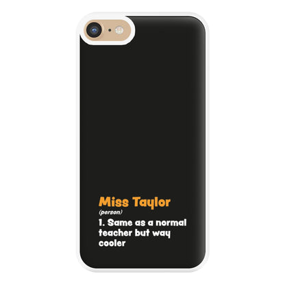 Way Cooler - Personalised Teachers Gift Phone Case for iPhone 6 / 7 / 8 / SE