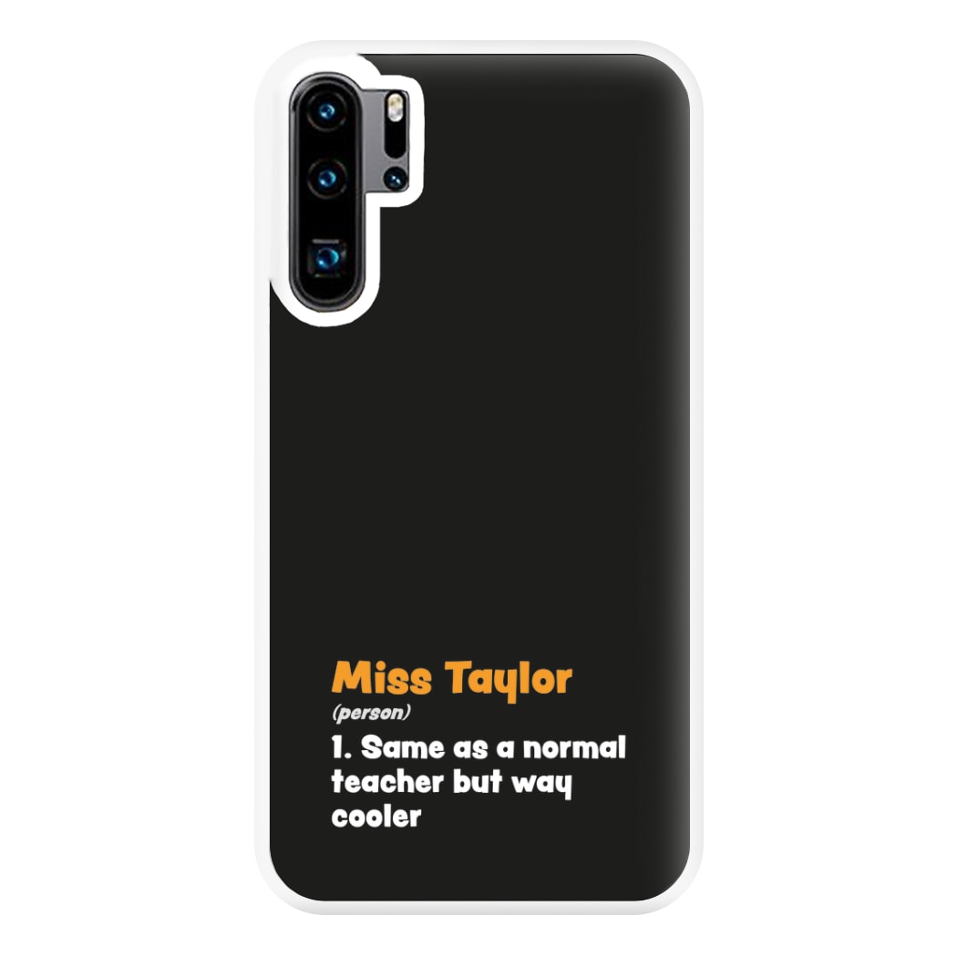 Way Cooler - Personalised Teachers Gift Phone Case for Huawei P30 Pro