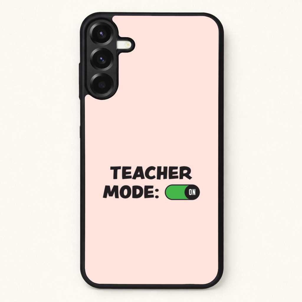 Teacher Mode On Phone Case for Galaxy A37