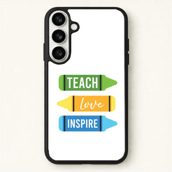 Teach, Love, Inspire Phone Case for Galaxy S26 Plus