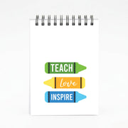 Teach, Love, Inspire Notebook 4