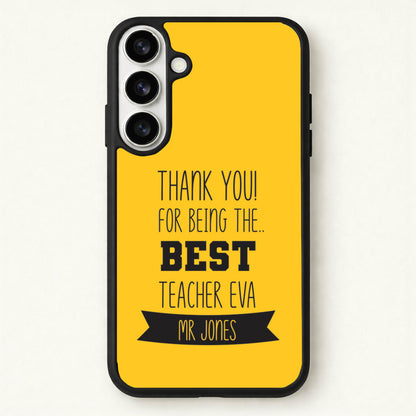 Thank You For Being The Best Teacher Phone Case for Galaxy S26