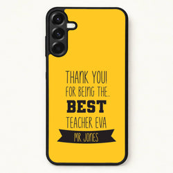 Thank You For Being The Best Teacher Phone Case for Galaxy A57