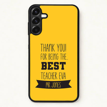 Thank You For Being The Best Teacher Phone Case for Galaxy A37