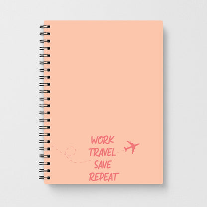 Work Travel Save Repeat - Travel Notebook