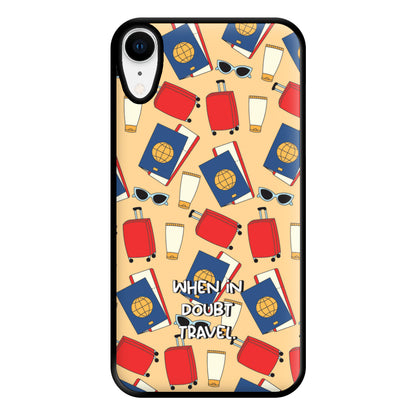 When In Doubt Travel - Travel Phone Case for iPhone XR