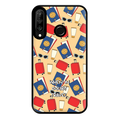 When In Doubt Travel - Travel Phone Case for Huawei P30 Lite