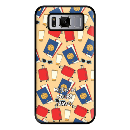 When In Doubt Travel - Travel Phone Case for Galaxy S8 Plus