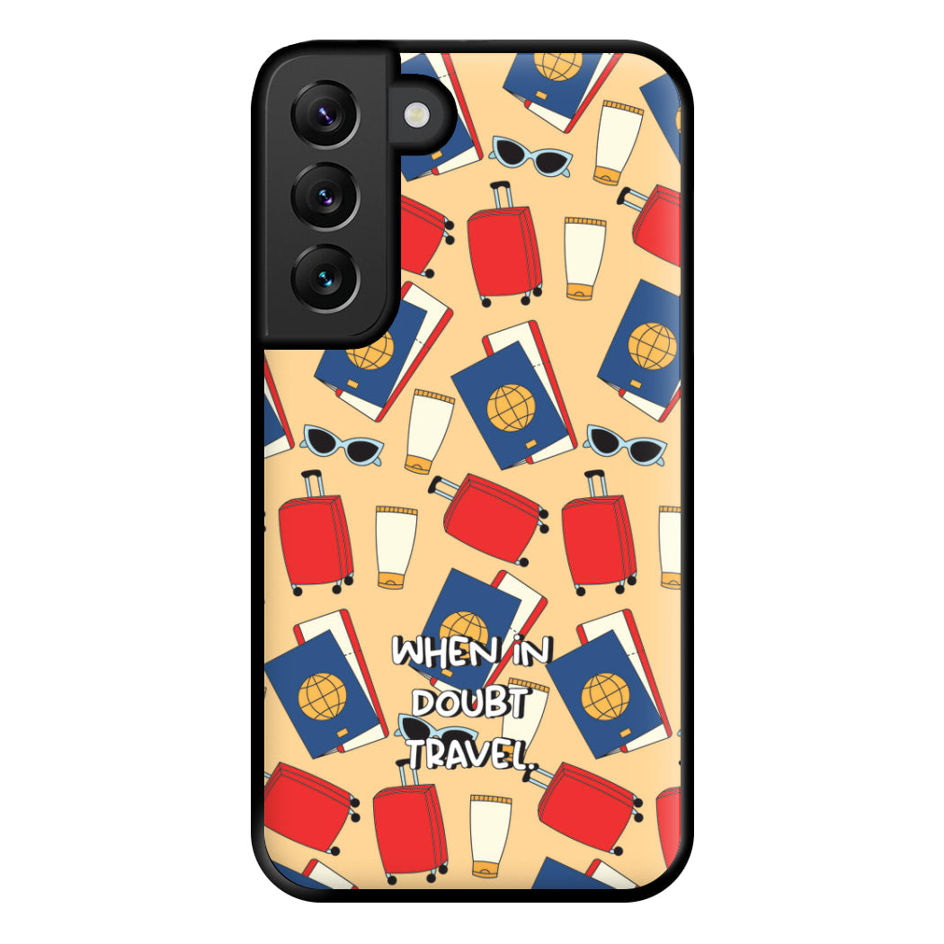 When In Doubt Travel - Travel Phone Case for Galaxy S22 Plus