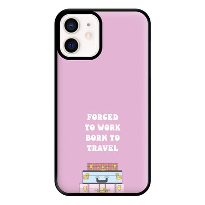 Forced To Work Born To Travel - Travel Phone Case for iPhone 12 Mini