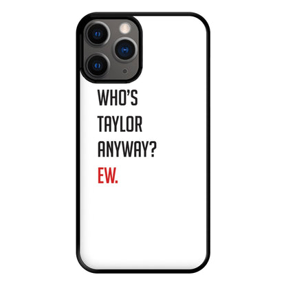 Who's Taylor Anyways? Phone Case for iPhone 12 Pro Max