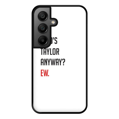 Who's Taylor Anyways? Phone Case for Google Pixel 8