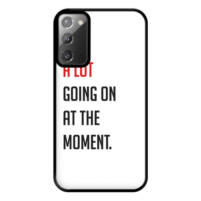 A Lot Going On At The Moment - Taylor Phone Case for Galaxy Note 20 Ultra