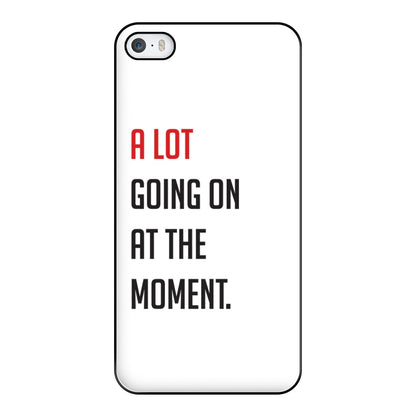 A Lot Going On At The Moment - Taylor Phone Case for iPhone 5 / 5s / SE 2016