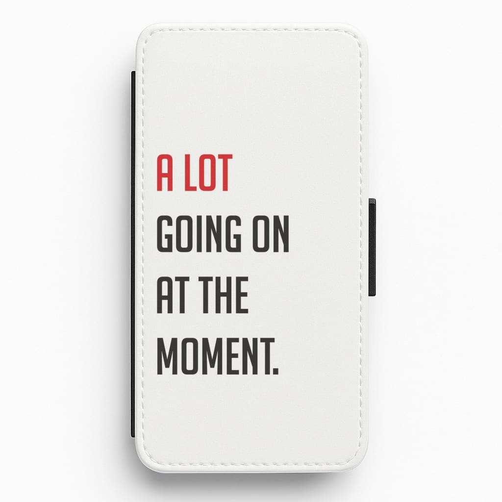 A Lot Going On At The Moment - Taylor Flip / Wallet Phone Case