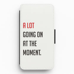 A Lot Going On At The Moment - Taylor Flip / Wallet Phone Case