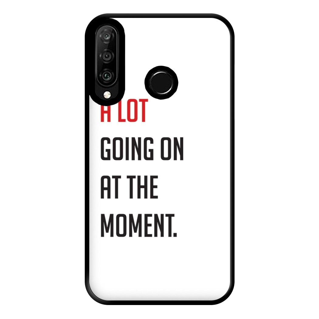 A Lot Going On At The Moment - Taylor Phone Case for Huawei P30 Lite