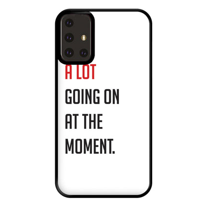 A Lot Going On At The Moment - Taylor Phone Case for Galaxy A71