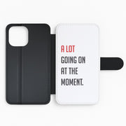 A Lot Going On At The Moment - Taylor Flip / Wallet Phone Case 2
