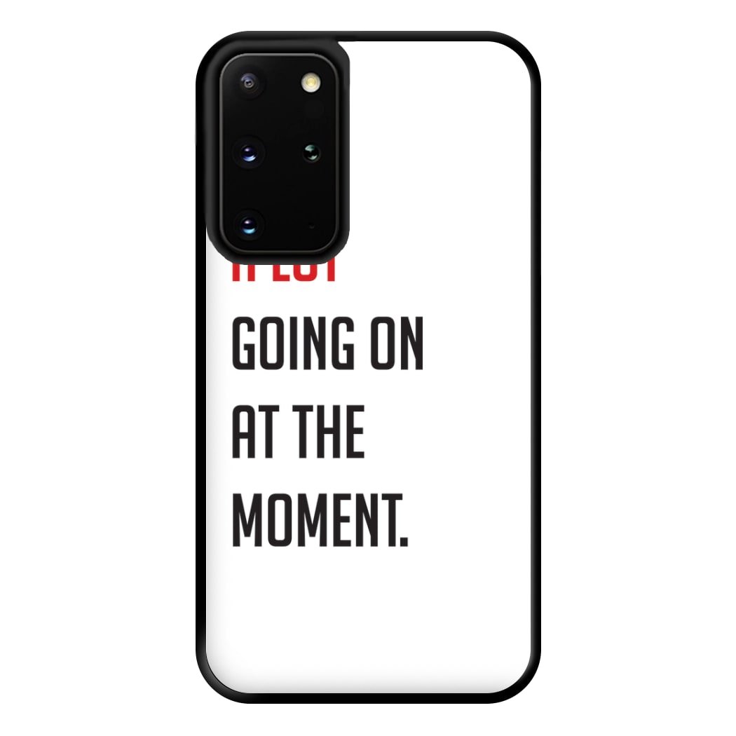 A Lot Going On At The Moment - Taylor Phone Case for Galaxy S20 Plus