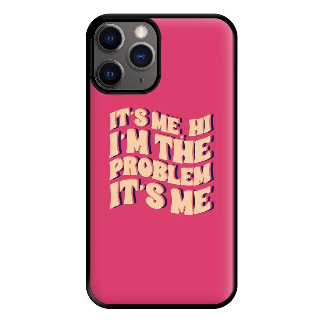 I'm The Problem It's Me - Taylor Phone Case for iPhone 12 Pro Max