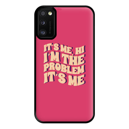 I'm The Problem It's Me - Taylor Phone Case for Galaxy A41