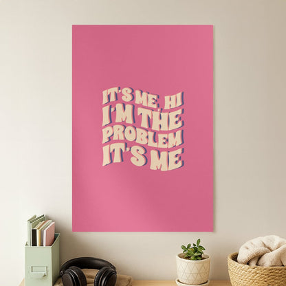 I'm The Problem It's Me - Taylor Poster
