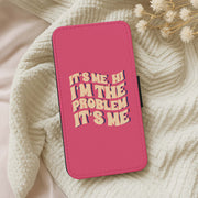 I'm The Problem It's Me - Taylor Flip / Wallet Phone Case 5