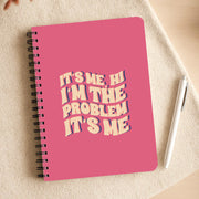 I'm The Problem It's Me - Taylor Notebook 3