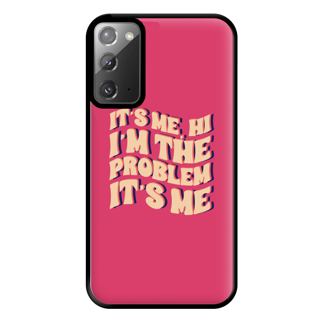 I'm The Problem It's Me - Taylor Phone Case for Galaxy Note 20 Ultra