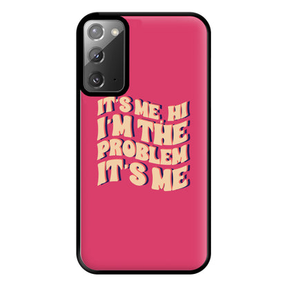 I'm The Problem It's Me - Taylor Phone Case for Galaxy Note 20 Ultra