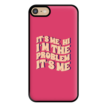 I'm The Problem It's Me - Taylor Phone Case for iPhone 6 / 7 / 8 / SE