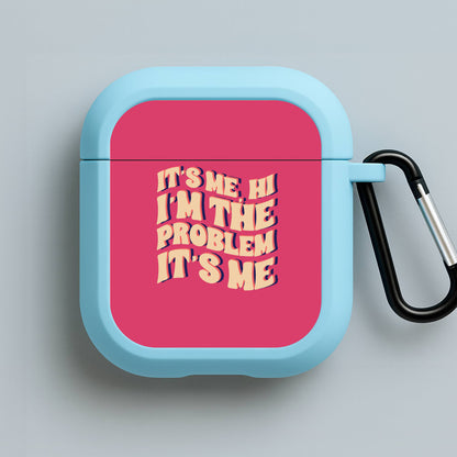 I'm The Problem It's Me - Taylor Blue AirPods Case
