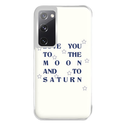 Love You To The Moon And To Saturn - Taylor Phone Case for Galaxy S20FE