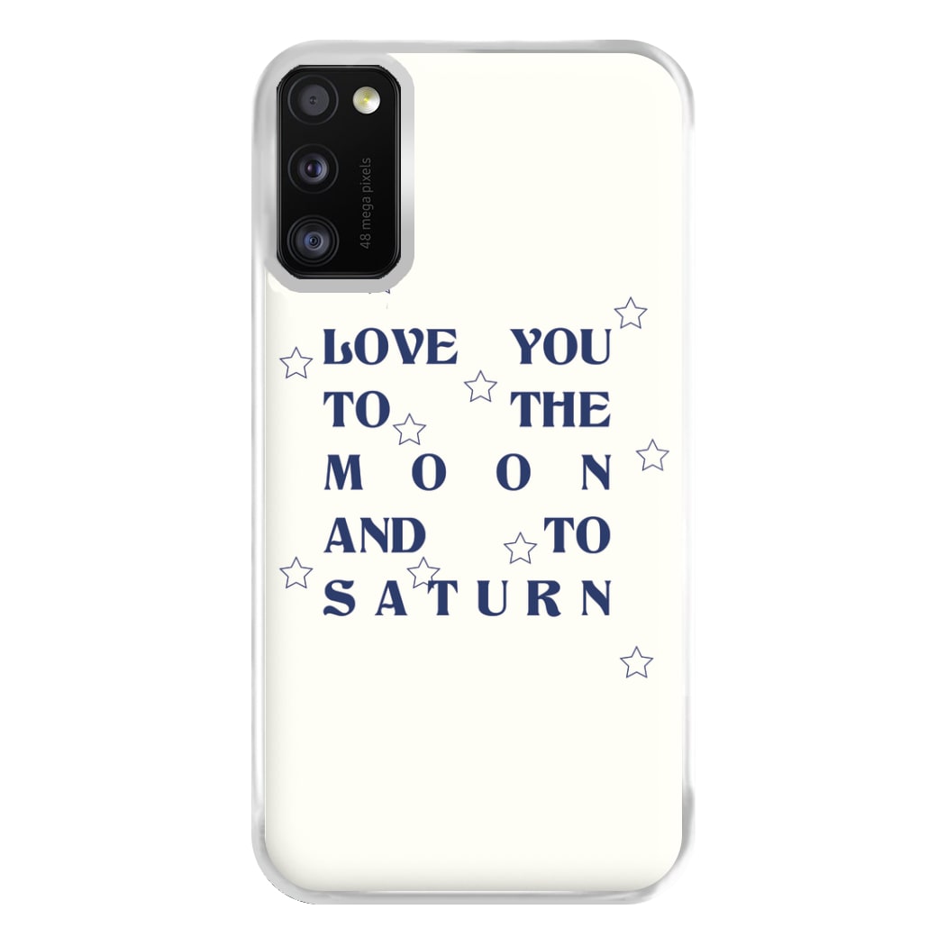 Love You To The Moon And To Saturn - Taylor Phone Case for Galaxy A41