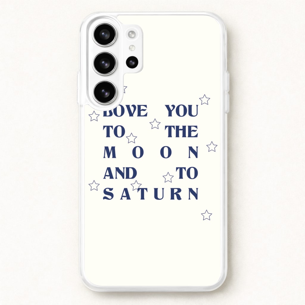 Love You To The Moon And To Saturn - Taylor Phone Case for Galaxy S26 Ultra
