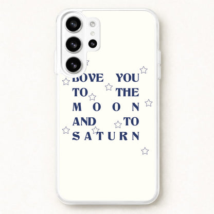 Love You To The Moon And To Saturn - Taylor Phone Case for Galaxy S26 Ultra