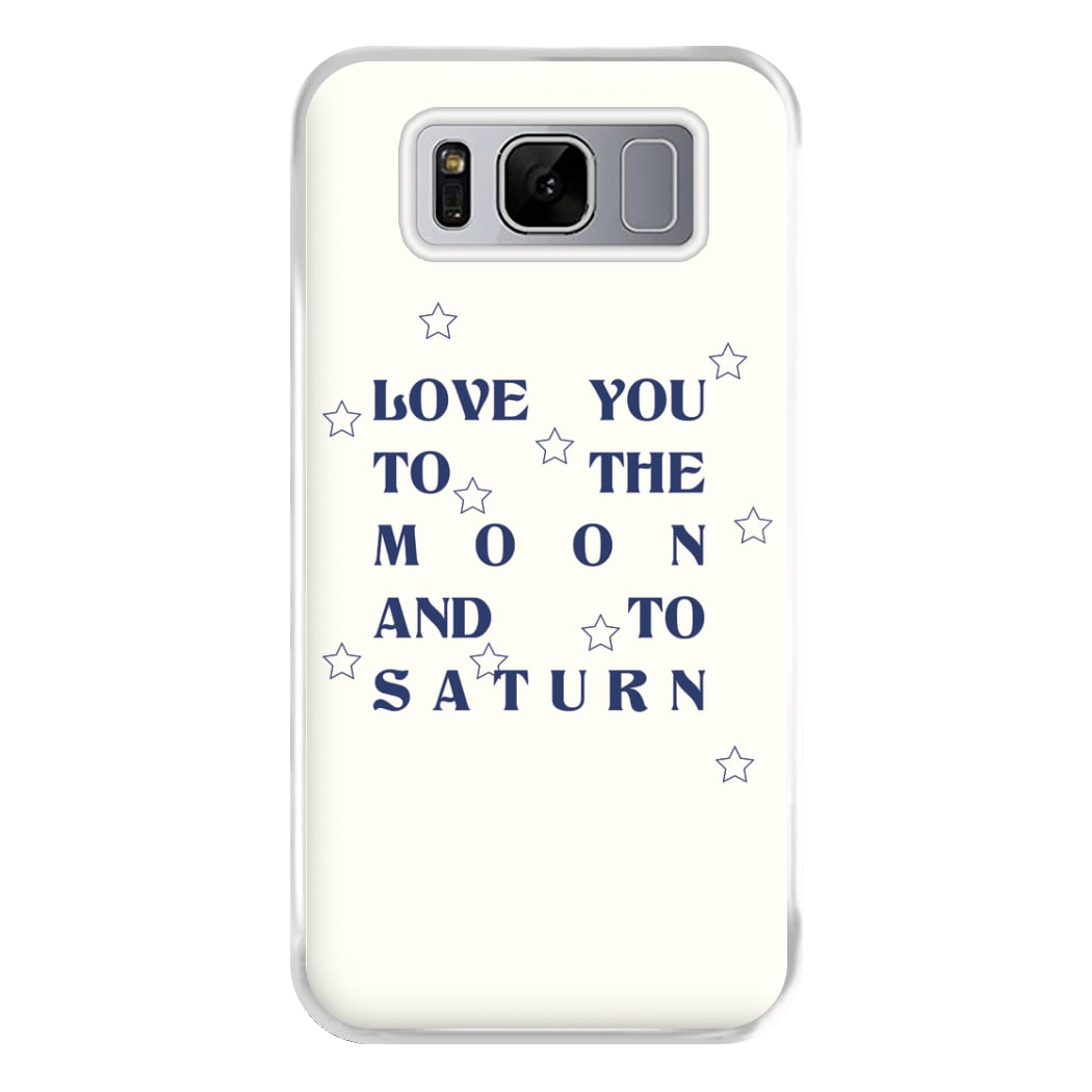 Love You To The Moon And To Saturn - Taylor Phone Case for Galaxy S8 Plus