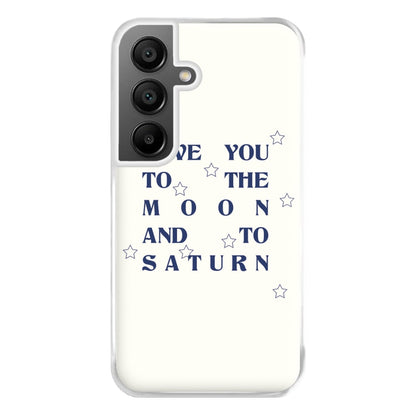 Love You To The Moon And To Saturn - Taylor Phone Case for Galaxy A55