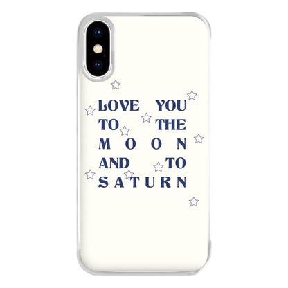 Love You To The Moon And To Saturn - Taylor Phone Case for iPhone XS Max