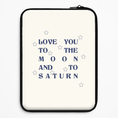 Love You To The Moon And To Saturn - Taylor Universal Laptop Sleeve