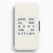 Love You To The Moon And To Saturn - Taylor Flip / Wallet Phone Case 1