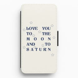 Love You To The Moon And To Saturn - Taylor Flip / Wallet Phone Case