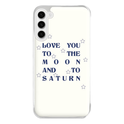 Love You To The Moon And To Saturn - Taylor Phone Case for Galaxy S23FE