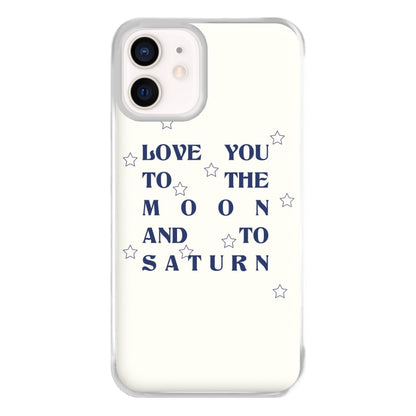 Love You To The Moon And To Saturn - Taylor Phone Case for iPhone 12 Mini