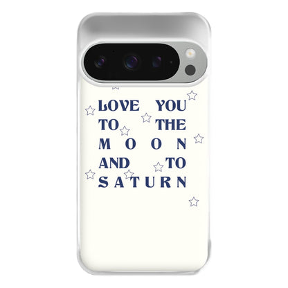 Love You To The Moon And To Saturn - Taylor Phone Case for Google Pixel 9 Pro XL